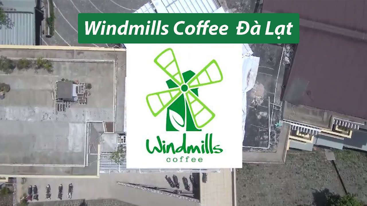 Thương hiệu Windmillss nổi tiếng ở Đà Lạt